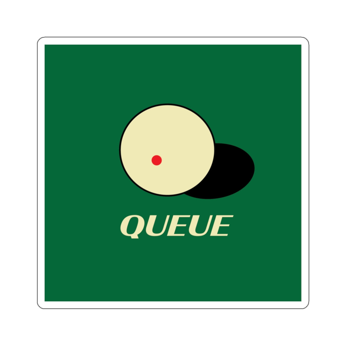 QUEUE STICKER