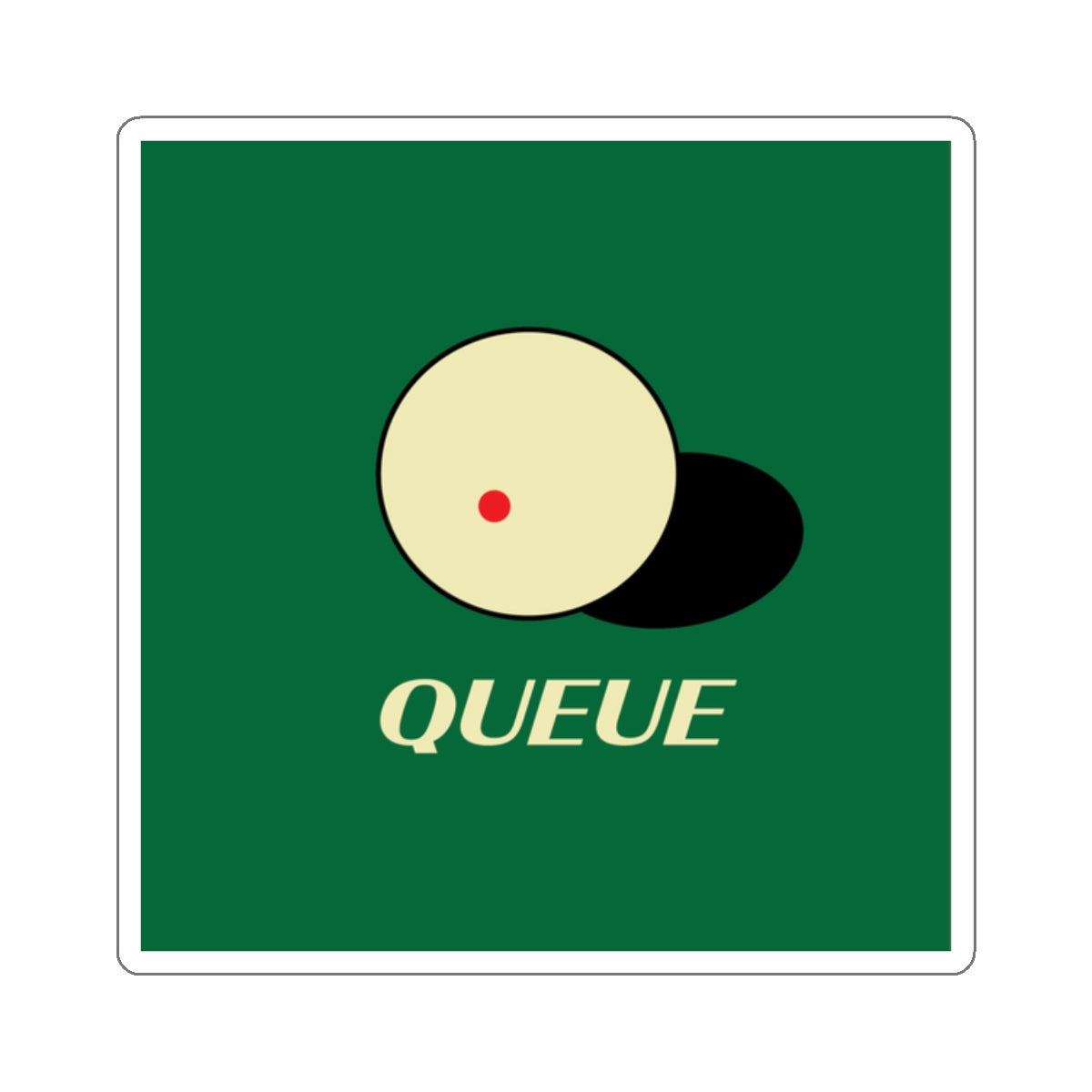 QUEUE STICKER